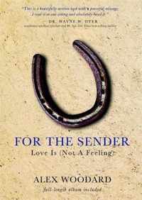 For the Sender, Love Is (Not a Feeling)