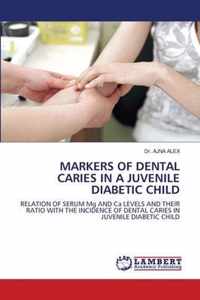 Markers of Dental Caries in a Juvenile Diabetic Child