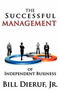 The Successful Management of Independent Business