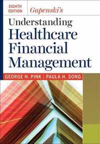 Gapenski's Understanding Healthcare Financial Management