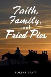 Faith, Family, and Fried Pies