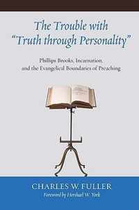 The Trouble With "Truth Through Personality"