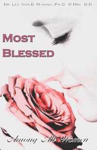 Most Blessed Among All Women