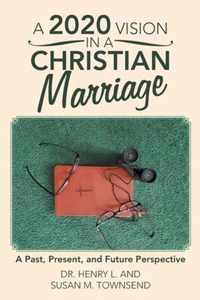 A 2020 Vision in a Christian Marriage