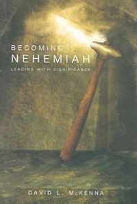 Becoming Nehemiah
