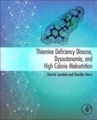 Thiamine Deficiency Disease, Dysautonomia, and High Calorie Malnutrition