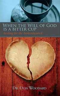 When the Will of God Is a Bitter Cup
