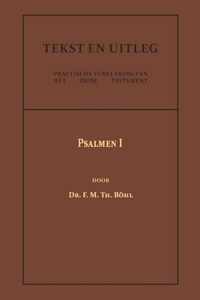 Tekst en Uitleg van het Oude Testament  -   Psalmen I