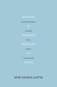 Makers of Worlds, Readers of Signs (Lbe)
