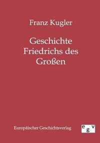 Geschichte Friedrichs des Grossen