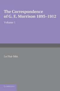 The Correspondence of G. E. Morrison 1895-12