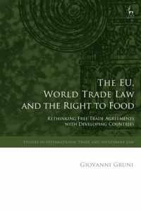 The EU, World Trade Law and the Right to Food