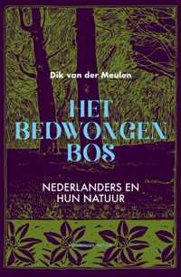 Het bedwongen bos