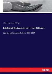 Briefe und Erklarungen von J. von Doellinger