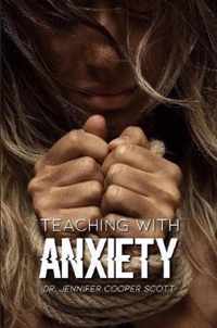 Teaching with Anxiety