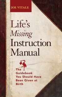 Life's Missing Instruction Manual