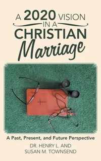 A 2020 Vision in a Christian Marriage