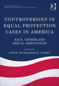 Controversies in Equal Protection Cases in America