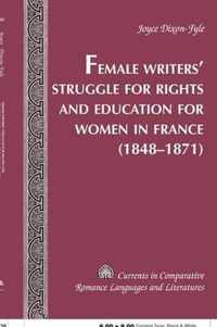 Female Writers' Struggle for Rights and Education for Women in France. (1848-1871)