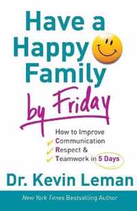 Have a Happy Family by Friday