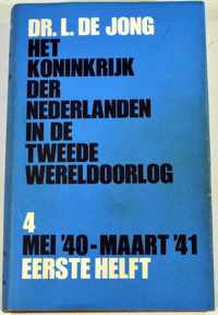 Het Koninkrijk der Nederlanden in de tweede wereldoorlog -4 - mei '40 - mrt'41 - 1e helft  - Dr. L. de Jong