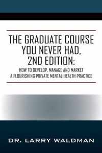 The Graduate Course You Never Had, 2nd Edition