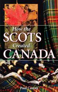 How the Scots Created Canada