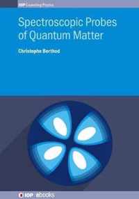 Spectroscopic Probes of Quantum Matter