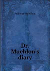 Dr. Muehlon's diary
