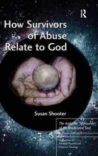 How Survivors of Abuse Relate to God