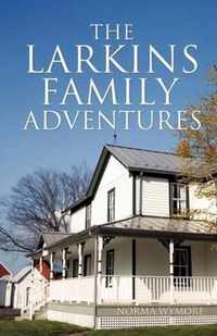 The Larkins Family Adventures