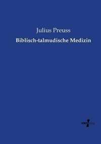 Biblisch-talmudische Medizin