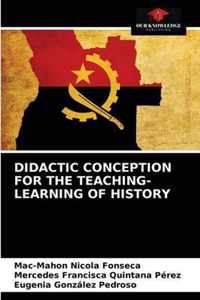 Didactic Conception for the Teaching-Learning of History