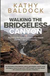 Walking the Bridgeless Canyon