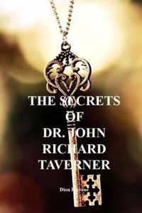 The Secrets of Dr John Richard Taverner