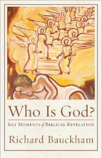 Who Is God Key Moments of Biblical Revelation Acadia Studies in Bible and Theology