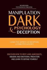 Manipulation, Dark Psychology & Deception