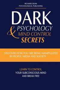 Dark Psychology and Mind Control Secrets