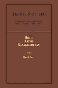 Tekst en Uitleg van het Oude Testament  -   Ruth, Ester en Klaagliederen