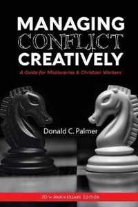 Managing Conflict Creatively (30th Anniversary Edition)