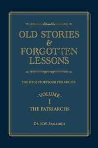 Old Stories & Forgotten Lessons