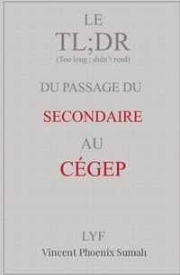 Le TL;DR du passage du secondaire au CEGEP