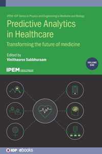 Predictive Analytics in Healthcare, Volume1