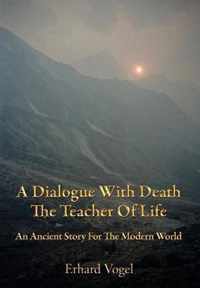 A Dialogue With Death The Teacher Of Life