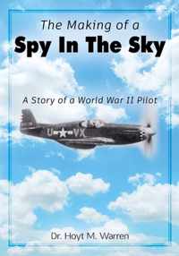 The Making of a Spy In the Sky