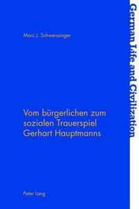 Vom bürgerlichen zum sozialen Trauerspiel Gerhart Hauptmanns