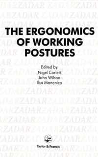 Ergonomics Of Working Postures: Models, Methods And Cases