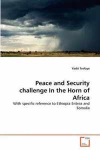 Peace and Security challenge In the Horn of Africa