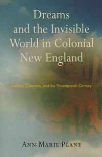 Dreams and the Invisible World in Colonial New England