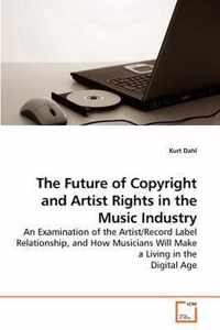 The Future of Copyright and Artist Rights in the Music Industry
